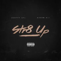 Scotty ATL - Str8 Up (Explicit)