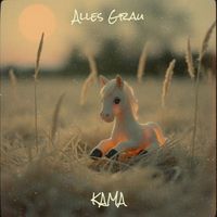 KAMA - Alles Grau