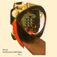 Kingsize - The Wrong Songs (2007-2014), Vol. 1
