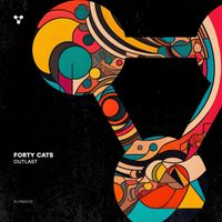 Forty Cats - Outlast (Original Mix)