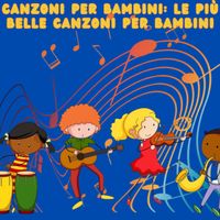 Fabio Cobelli - Canzoni per bambini: le più belle canzoni per bambini (feat. Raffaella Pirovano)