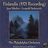 Jean Sibelius, Leopold Stokowski & The Philadelphia Orchestra - Finlandia Op. 26 (1921 recording - remastered in Super Stereo 2026)