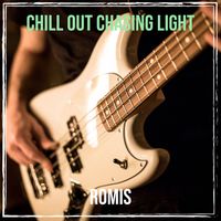 ROMIS - Chill out Chasing Light