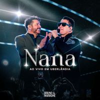 Bruno & Marrone - Nana (Ao Vivo)