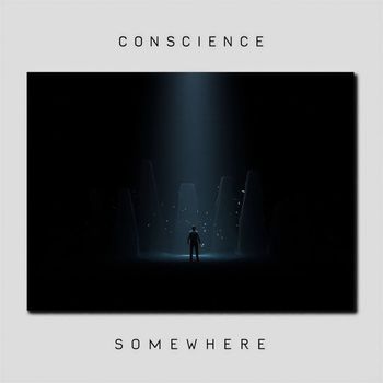 Conscience - Somewhere