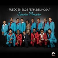 Sonora Ponceña - Fuego En El 23 Feria Del Hogar