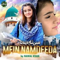 Nawal Khan - Mein Namdeeda