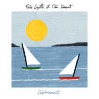 Félix Dyotte & Clea Vincent - Déplacement