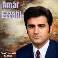 Amar Ezzahi - esma3 Nwessik Ya Insan