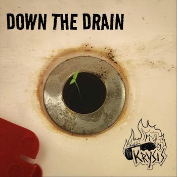 Krysis - Down the Drain