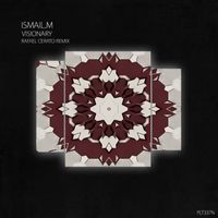 ISMAIL.M - Visionary (Rafael Cerato Remix)