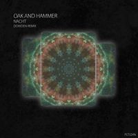 Oak and Hammer - Nacht (Dowden Remix)