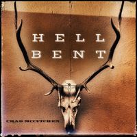 Chad McCutchen - Hell Bent