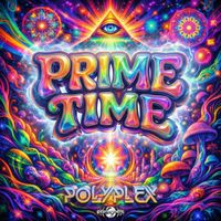 Polyplex - Prime Time (Explicit)