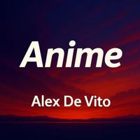 Alex De Vito - Anime
