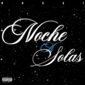 Rossi - Noche A Solas (Explicit)