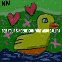 Andi Galupa - For Your Sincere Comfort (Explicit)