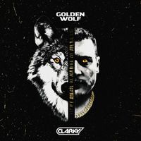 Clarky - Golden Wolf (Explicit)