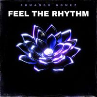 Armando Gomez - Feel the Rhythm