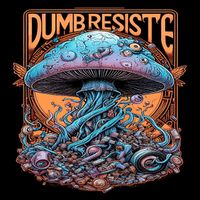 DUMB - Resiste