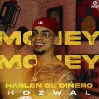 Hozwal - Hablen de Dinero (Explicit)