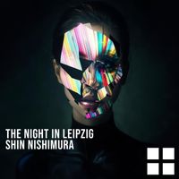 Shin Nishimura - The Night in Leipzig