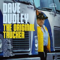 Dave Dudley - The Original Trucker