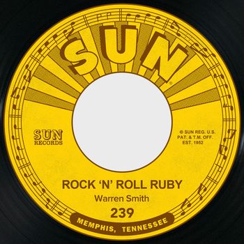 Warren Smith - Rock 'n' Roll Ruby / I'd Rather Be Safe Than Sorry