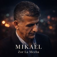 Mikael - Zor La Mezha