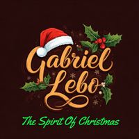 Gabriel Lebo - The Spirit Of Christmas