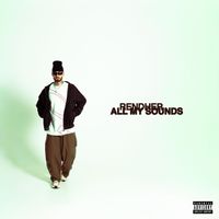 Rendher - All My Sounds (Explicit)