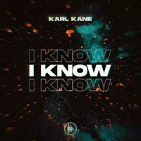 KARL KANE - I Know
