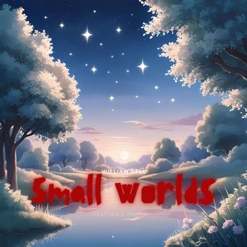 William Bell - Small Worlds