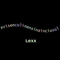 Lexx - Prisencolinensinainciusol