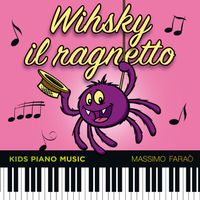 Massimo Faraò - Whisky il ragnetto (Kids Piano Music)