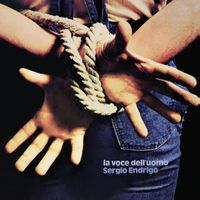 Sergio Endrigo - La voce dell’uomo