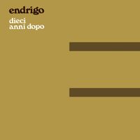 Sergio Endrigo - Dieci anni dopo