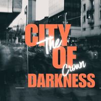 The Crown - City of Darkness