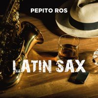 Pepito Ros - Latin Sax