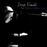 Serge Ermoll - Only for Helene (Live)