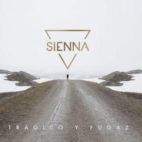 Sienna - Trágico y Fugaz (Explicit)