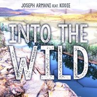 Joseph Armani - Into the Wild (feat. Kodie)