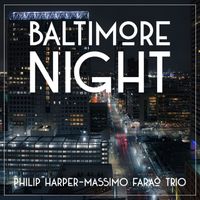 Phil Harper, Massimo Faraò Trio - Baltimore Night