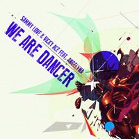 Sammy Love, Vicky Ace - We Are Dancer (feat. Angelyna)