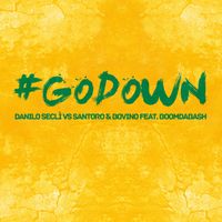 Danilo Seclì, Santoro, Bovino - Go Down (feat. Boomdabash)