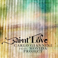 Carlo Giannini - Saint Love (feat. Movida Project)