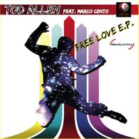 Tod Allen - Free Love - EP (feat. Marco Cento)