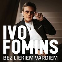 Ivo Fomins - Bez liekiem vārdiem