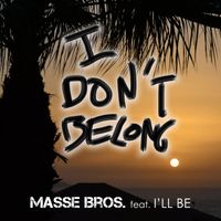 Masse Bros - I Don't Belong (feat. I'll Be)