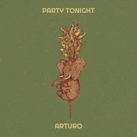 Arturo - Party Tonight (Explicit)